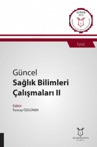Güncel Sağlık Bilimleri Çalışmaları II ( AYBAK 2019 Eylül )