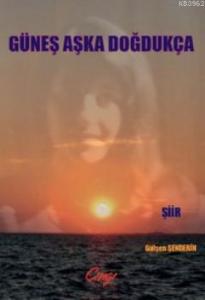 Güneş Aşka Doğdukça