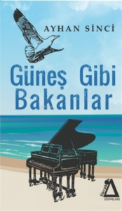 Güneş Gibi Bakanlar