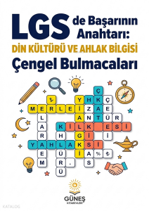 Güneş Kitabevleri LGS'de Başarının Anahtarı: Din Kültürü ve Ahlak Bilgisi Çengel Bulmacaları