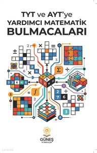 Güneş Kitabevleri TYT ve AYT'ye Yardımcı Matematik Bulmacaları