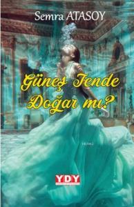 Güneş Tende Doğar mı?
