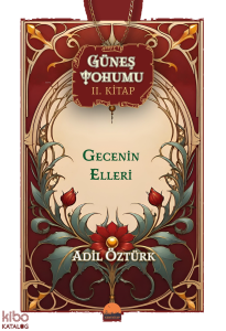 Güneş Tohumu II. Kitap;Gecenin Elleri