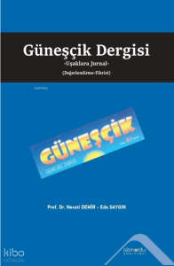 Güneşçik Dergisi - Uşaklara Jurnal (Değerlendirme-Fihrist)