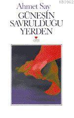 Güneşin Savrulduğu Yerden