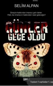 Günler Gece Oldu; Dinsizin Hakkından İmansız Gelir Derler Peki Biz İmansızın Hakkından Nasıl Geleceğiz?