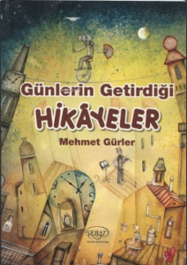 Günlerin Getirdiği Hikayeler