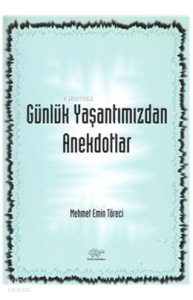Günlük Yaşantımızdan Anekdotlar