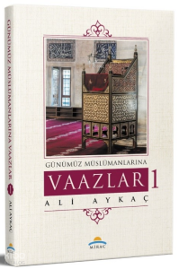 Günümüz Müslümanlarına Vaazlar 1