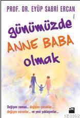 Günümüzde Anne Baba Olmak