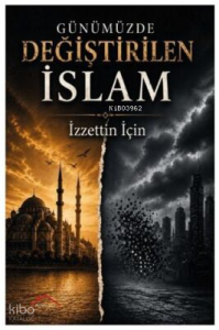 Günümüzde Değiştirilen İslam