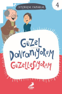 Güzel Davranıyorum Güzelleşiyorum; İstersem Yaparım 1