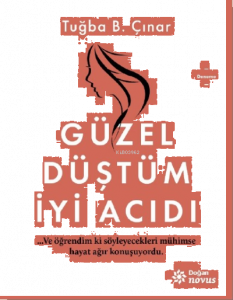 Güzel Düştüm İyi Acıdı
