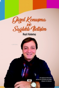 Güzel Konuşma ve Sağlıklı İletişim