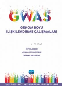 GWAS - Genom Boyu İlişkilendirme Çalışmaları