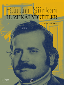 H. Zekâi Yiğitler - Bütün Şiirleri