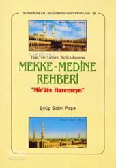 Hac ve Umre Yolcularına| Mekke Medine Rehberi ; "mir'ât-ı Haremeyn"