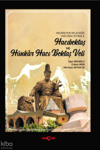 Hacıbektaş ve Hünkar Hacı Bektaş Veli