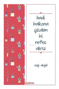 Hadi Balkona Çıkalım Bi Nefes Alırız