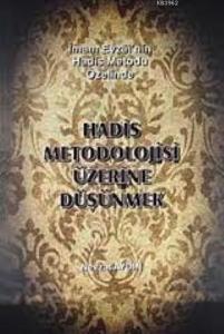 Hadis Metodolojisi Üzerine Düşünmek; İmam Evzai'nin Hadis Metodu Üzerine