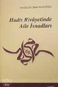 Hadis Rivayetinde Aile İsnadları