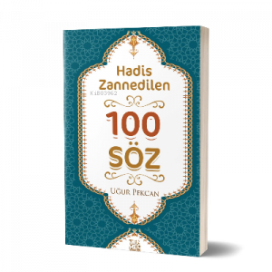 Hadis Zannedilen 100 Söz