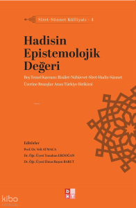 Hadisin Epistemolojik Değeri;Siret-Sünnet Külliyatı - 4