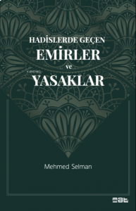 Hadislerde Geçen Emirler ve Yasaklar