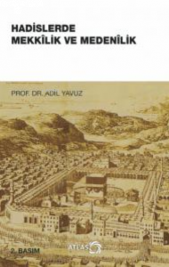 Hadislerde Mekkîlik ve Medenîlik