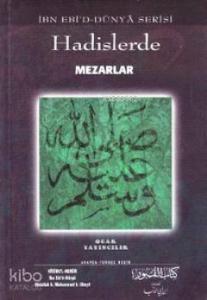 Hadislerde Mezarlar; İbn Ebi'd-Dünya Serisi