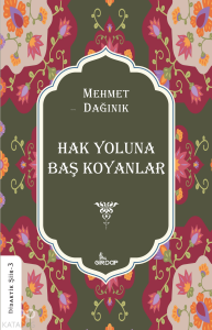 Hak Yoluna Baş Koyanlar