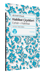 Hakikat Çiçekleri;Ezhâr-ı Hakikat