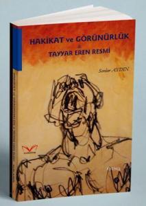 Hakikat ve Görünürlük - Tayyar Eren Resmi