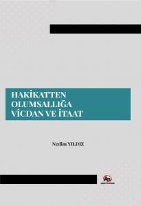 Hakikatten Olumsallığa Vicdan ve İtaat