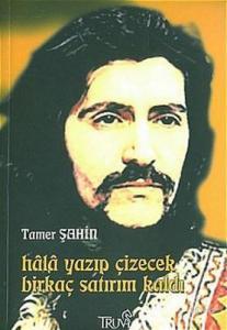 Hala Yazıp Çizecek Birkaç Satırım Kaldı