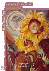 Halamın Şiir Defteri;Bekleyene Sor