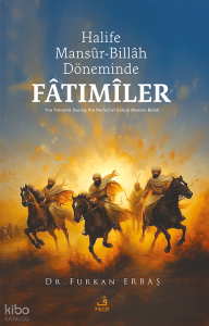 Halife Mansûr-Billâh Döneminde - Fâtımîler