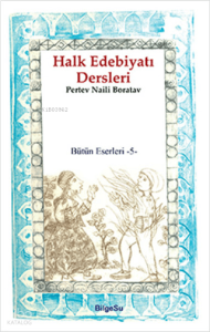 Halk Edebiyatı Dersleri;Bütün Eserleri 5