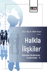 Halkla İlişkiler Alanında Uluslararası Araştırmalar –II