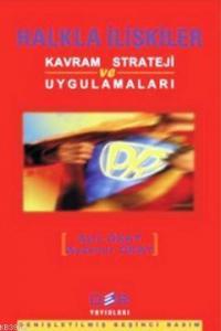 Halkla İlişkiler; Kavram Strateji ve Uygulamaları