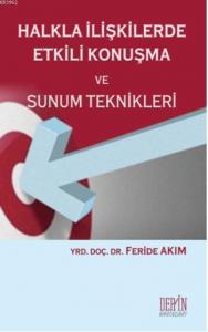 Halkla İlişkilerde Etkili Konuşma ve Sunum Teknikleri