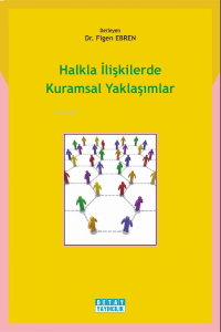 Halkla İlişkilerde Kuramsal Yaklaşımlar