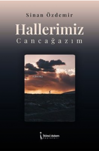 Hallerimiz Cancağazım