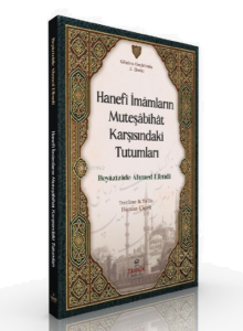 Hanefi İmamların Müteşabihat Karşısındaki Tutumları