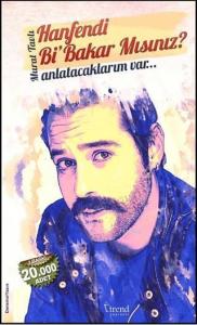 Hanfendi Bi'Bakar mısınız?; Anlatacaklarım Var