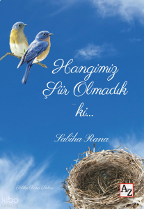 Hangimiz Şiir Olmadık ki…