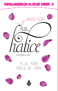 Hanımlar Sultanı Hz. Hatice