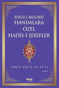 Hanımlara Özel Hadis-i Şerifler; Riyâzu'l Müslimât