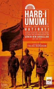 Harb-i Umumide Anadolu, Suriye ve Filistin Hatıratı;Maziden Sesler