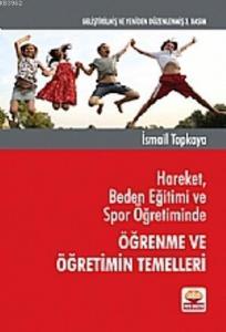Hareket Beden Eğitimi Spor Öğretiminde Öğrenme ve Öğretimin Temelleri